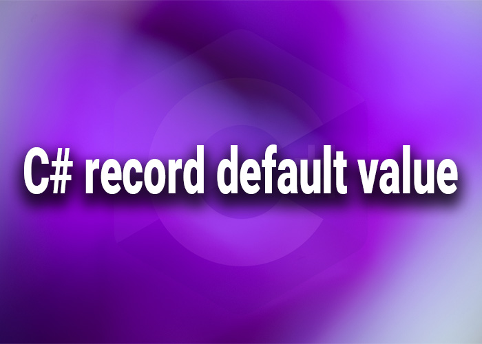 c# record default value
